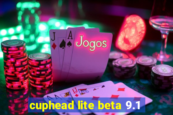 cuphead lite beta 9.1
